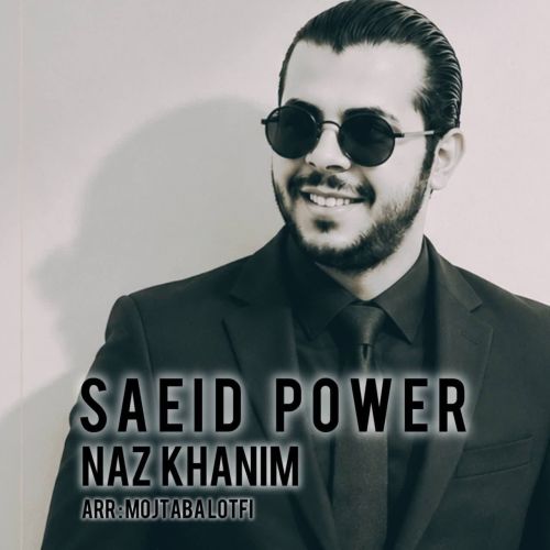 دانلود آهنگ آی ناز خانیم ناز خانیم چیخ ایواندا گز خانیم از سعید پاور